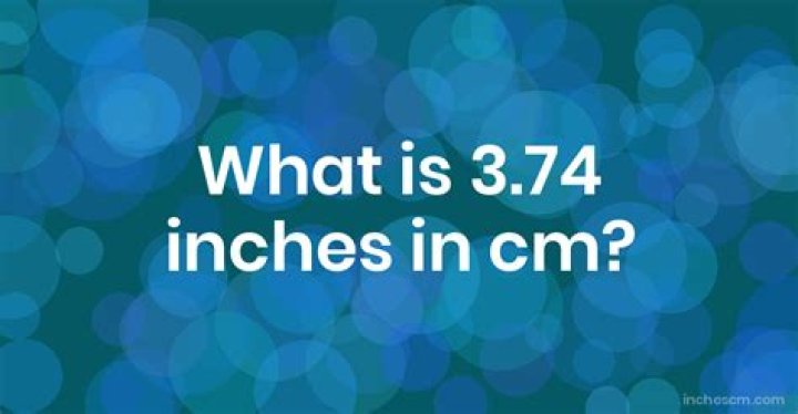 3.74 inches in cm