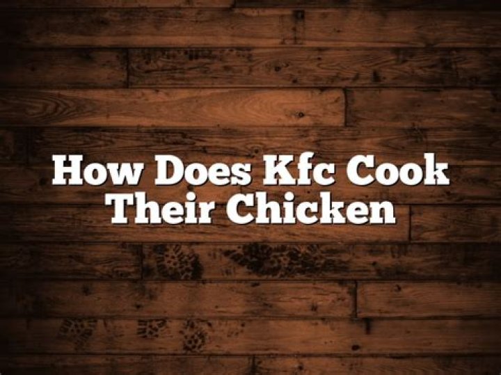Does KFC pressure cook their chicken?