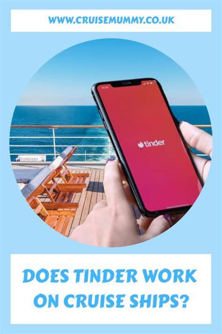 Does tinder work on cruise ships?