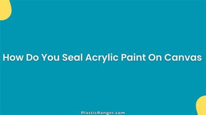 How do you seal washable paint on canvas?