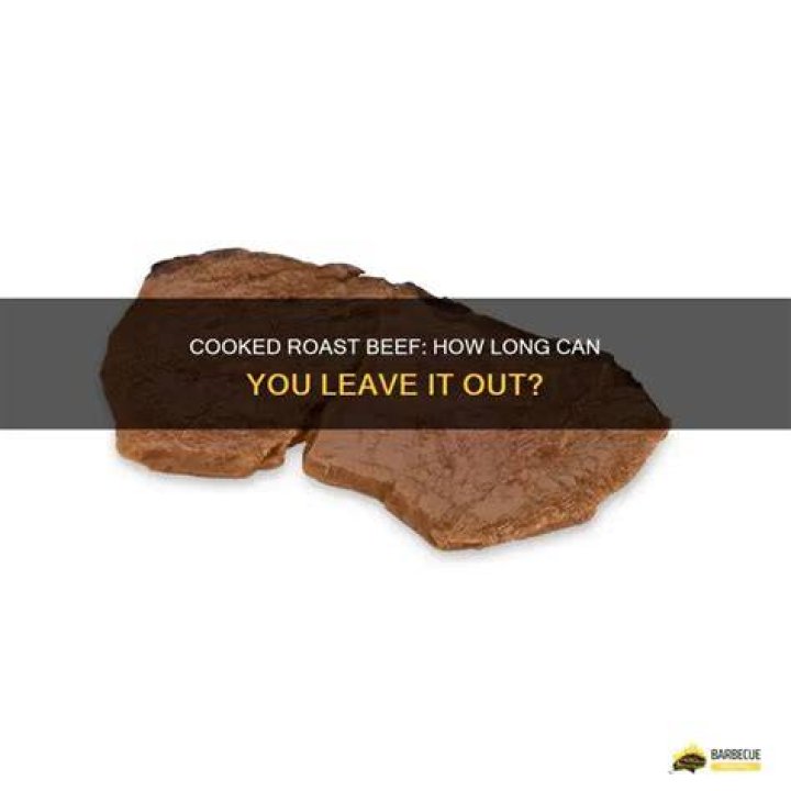 How Long Can You Leave Cooked Beef Out?