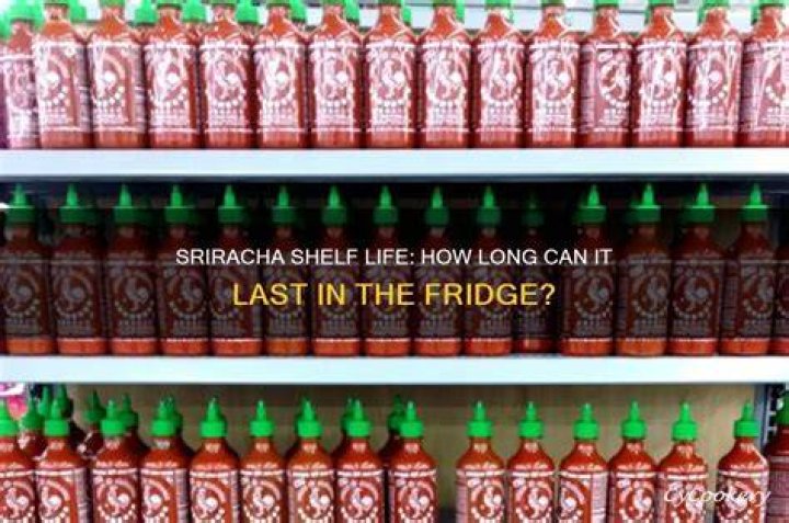 How Long Sriracha Last? (Solution found)