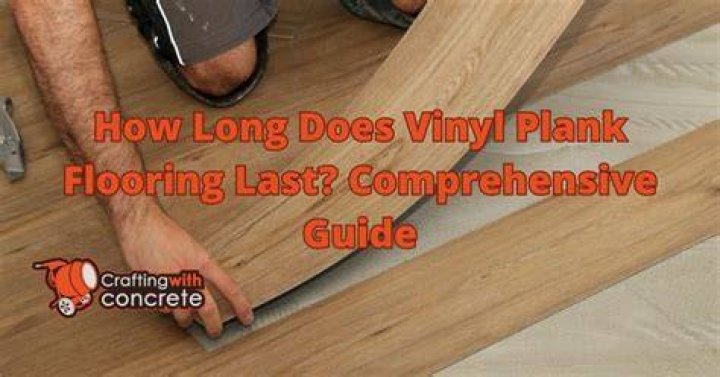 How long will vinyl plank flooring last?