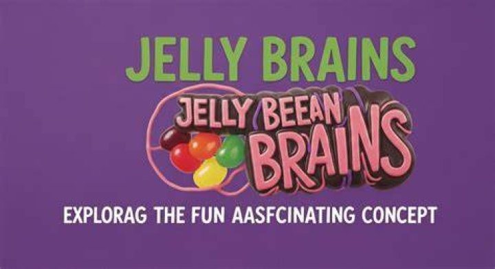 Jelly Bean Brains: Understanding The Concept And Its Implications