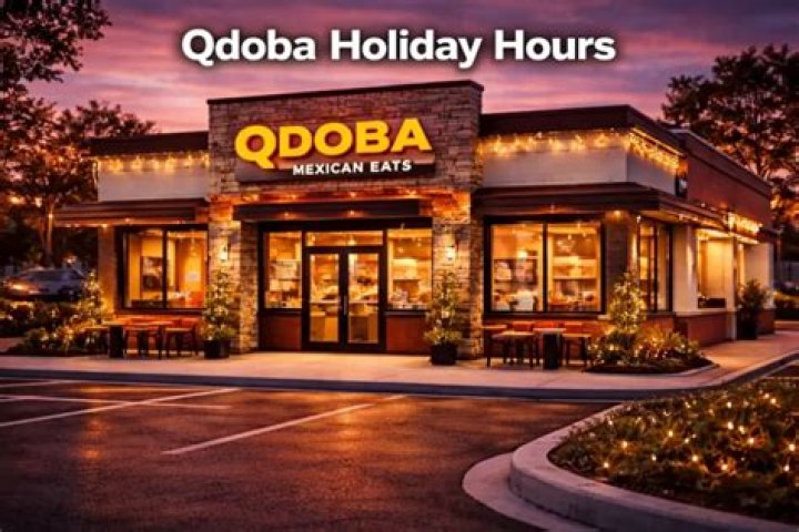 Qdoba Holiday Hours Open & Close