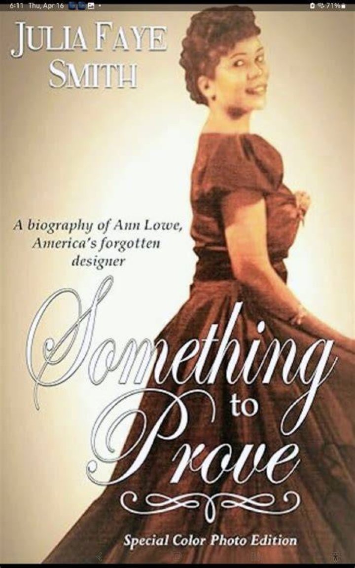 Something to Prove: A Biography of Ann Lowe America's Forgotten Designer: With Black and White Photographs