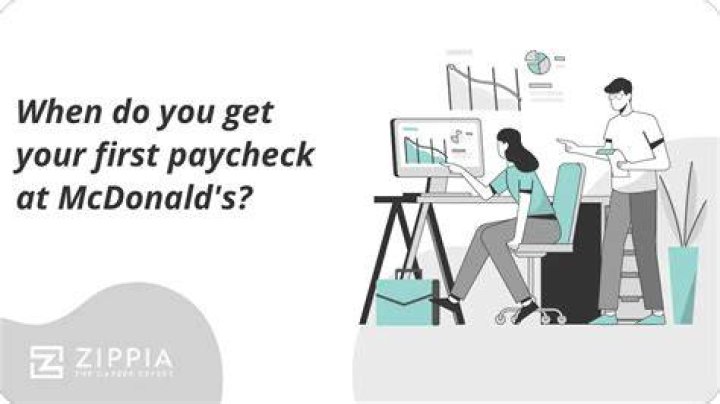 When do you get your first paycheck at McDonald’s?