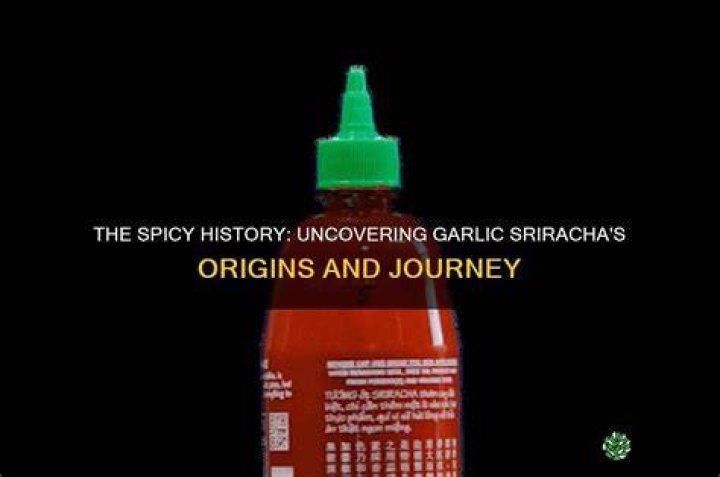 Where Did Garlic Sriracha Originate From? (Solution found)
