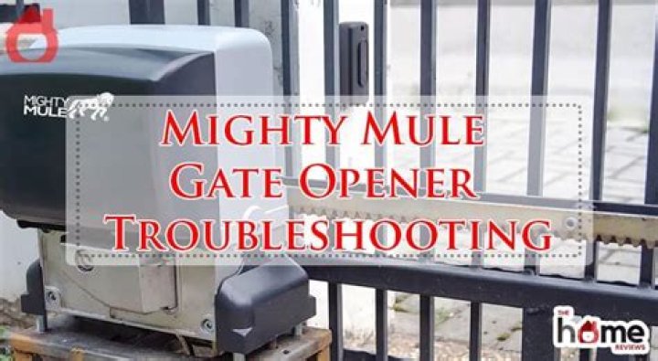 Why is my mighty mule gate not working?